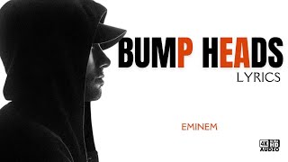 Eminem  Bump Heads Lyrics Ja Rule Diss 4KUHD [upl. by Etnoval994]