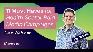 11 Must Haves For Health Sector Paid Media Campaigns [upl. by Ennaylil]