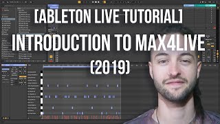 Ableton Live Tutorial Introduction to Max for Live 2019 [upl. by Eltsyrhc]