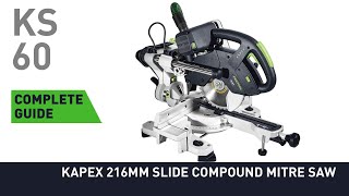 Complete guide to KS 60 KAPEX 216mm Slide Compound Mitre Saw [upl. by Ailemap]