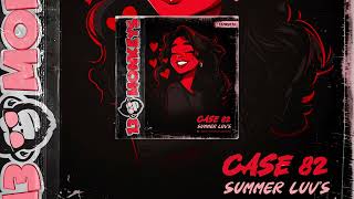 Case 82  Summer Luv´s Original Mix [upl. by Drescher]