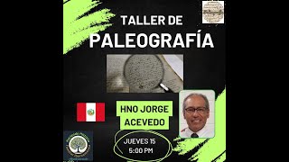 Paleografía un conocimiento adquirido por Jorge Acevedo 15 agosto 2024 [upl. by Steinman390]