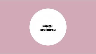 opening komedi kehidupan [upl. by Eerot]