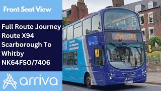 FULL ROUTE JOURNEY  Arriva NE Bus Route X94  Scarborough To Whitby  NK64FSO7406 [upl. by Ardnoel]