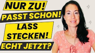 Passt schon Lass stecken Nur zu  Ausdrücke der deutschen Umgangssprache B2 C1 C2 [upl. by Vernor]