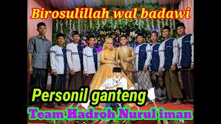 Sholawat Hadroh Birosulillah wal badawi Team Hadroh Nurul iman [upl. by Verda]