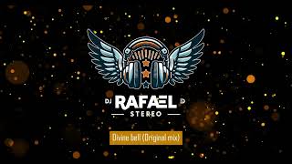 Rafael Stereo  Divine bell Original mix [upl. by Afas]