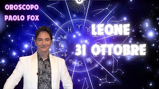 Leone ♌️ LOroscopo di Paolo Fox  31 Ottobre 2024  Tanto fumo e niente arrosto [upl. by Aniuqahs]