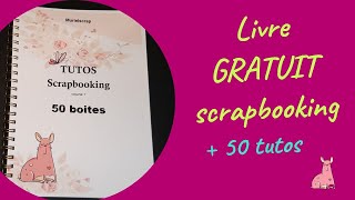 GRATUIT  LIVRE AVEC 50 TUTOS ET LEURS GABARITS pour réaliser 50 boites différentes facilement [upl. by Inan]