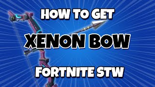 How to get the Xenon Bow  Today in the XRay Weapon LLama  Fortnite STW Save The World [upl. by Arnulfo]