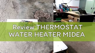 Review THERMOSTAT WATER HEATER MIDEA [upl. by Ayahsey952]