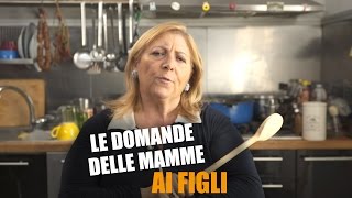 Le DOMANDE delle MAMME ai FIGLI [upl. by Clite312]