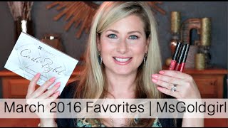 March 2016 Favorites  MsGoldgirl [upl. by Judson]