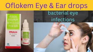 Oflokem EyeEar Drops  antibiotic used in the treatment of bacterial eyeear infections [upl. by Seroka469]