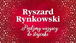 Ryszard Rynkowski  PĂłjdĹşmy wszyscy do stajenki [upl. by Analrahc]