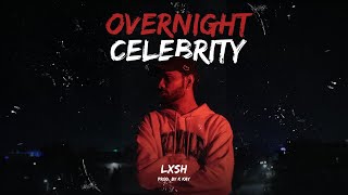 LXSH  Overnight Celebrity Prod by K KAY Official Lyric Video [upl. by Enimzaj]