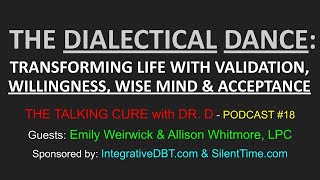 THE DIALECTICAL DANCE  quotTHE TALKING CURE with DR Dquot PODCAST Episode 18 [upl. by Alyakcim368]