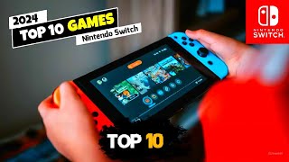 Top 10 Nintendo Switch Games Everyone’s Talking About 2024 [upl. by Nomal]