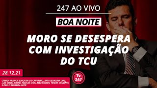 Boa Noite 247  Moro se desespera com investigação do TCU [upl. by Adalard]