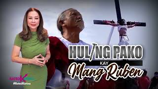 Huling Pako Kay Mang Ruben  RATED KORINA [upl. by Egief]