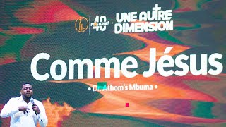 Comme Jésus  Dr Athom’s Mbuma  Phila  Cité d’Exaucement [upl. by Turnheim]