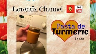 Pasta de Turmeric curcuma o palillo preparada en Casa I Lorentix [upl. by Nivk]