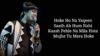 Lyrics  Kaash Tu Mila Hota Full Song  Jubin Nautiyal  Arafat Mehmood  Shabad Azmi  Code Blue [upl. by Enelrahc954]