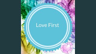 Love First [upl. by Yor]