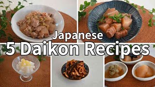 5 Easy and Delicious Daikon Recipes No waste BudgetFriendly Healthy Home Cooking [upl. by Eterg]