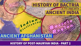 HISTORY OF BACTRIA and its links with India  Episode 2 History of PostMauryan India [upl. by Nahttam]