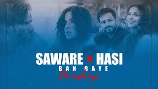 SAWARE X HASI BAN GAYE MASHUP  𝐀NIKET ฿HOJANE [upl. by Sivrup647]