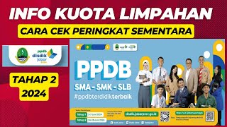 INFO LANJUTAN PPDB 2024  INFO KUOTA LIMPAHAN DAN CARA CEK PERINGKAT SEMENTARA infoppdb sekolah [upl. by Waki751]