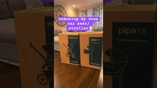 Unboxing my nuna car seatstroller with my mom nuna shorts [upl. by Doreen889]