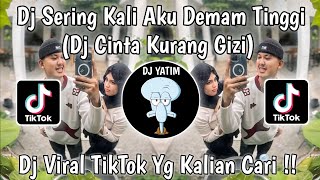 DJ SERING KALI AKU DEMAM TINGGI  DJ CINTA KURANG GIZI VIA VALLEN REMIX VIRAL TIKTOK 2024 [upl. by Ardle119]