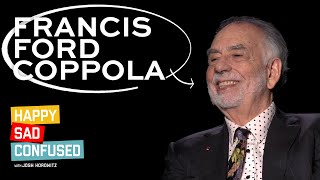 Francis Ford Coppola talks MEGALOPOLIS THE GODFATHER DRACULA amp criticism I Happy Sad Confused [upl. by Zarah]