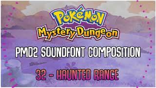 PMD2 Soundfont Composition Track 32  Haunted Range [upl. by Steen488]