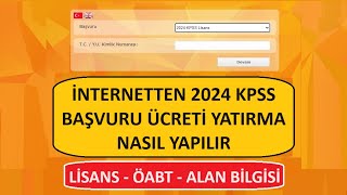 2024 KPSS BAŞVURU ÜCRETİ YATIRMA  KPSS SINAV ÜCRETİ ÖDEME [upl. by Klayman]