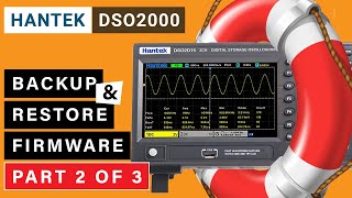 Hantek DSO2D10 Oscilloscope  How to backup amp restore the firmware ⭐ Part 2 of 3 [upl. by Laurene]