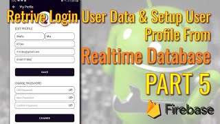 Firebase Authentication  Retrieve User Data  Firebase Realtime Database PART 5 [upl. by Ynoep]