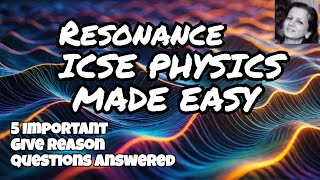 Resonance explained  5 GRs on Resonance  ICSE PHYSICS Class 10 Questions Answered [upl. by Ciardap]