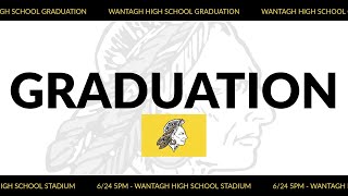 Wantagh Graduation Ceremony  624 [upl. by Eldredge]