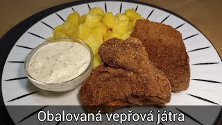 Obalovaná vepřová játra s bramborem na cibulce a domácí tatarkou  recept kdo má rád játra [upl. by Timotheus]