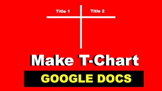 How To make a T Chart on Google Docs  TUTORIAL [upl. by Nibram]