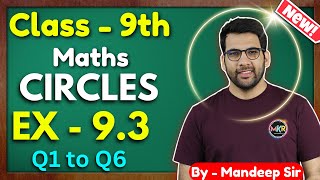 Class  9th Ex  93 Q1 Q2 Q3 Q4 Q5 Q6 Circles  Class 9 Maths Circles  New NCERT CBSE [upl. by Leighton]