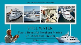 Still Water Tour a Beautiful Northern Marine 57 Expedition Trawler [upl. by Aliwt44]