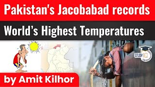 Worlds Highest Temperature recorded in Pakistans Jacobabad city  Geography Current Affairs UPSC [upl. by Giltzow965]