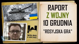 UKRAINA RAPORT z WALK 10 GRUDNIA 2023 MAPA Na co grają Rosjanie [upl. by Ymmik]