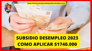 🟢Subsidio al Desempleo 2023 1740000 aplica ya👇 [upl. by Enaira]