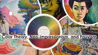 Color Theory NeoImpressionism and Fauvism explained [upl. by Eltsirk]