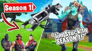 IM STUCK IN SEASON 1  Fortnite Trolling [upl. by Aan811]